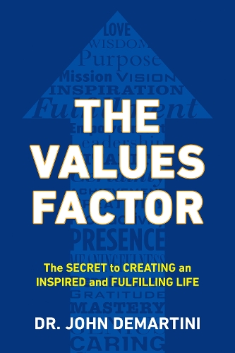 Паперова книга «Values Factor: The Secret to Creating an Inspired and Fulfilling Life», автор Джон Ф. Демартіні - фото №1