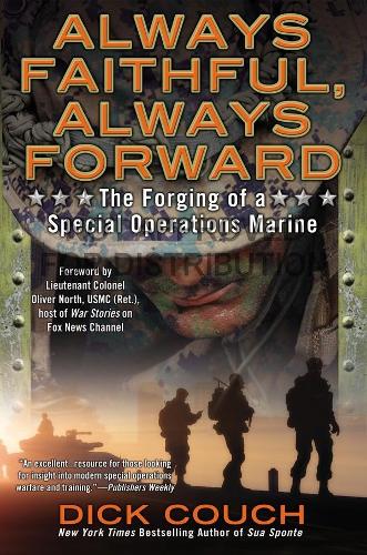 Паперова книга «Always Faithful, Always Forward: The Forging of a Special Operations Marine», автор Дік Коуч - фото №1