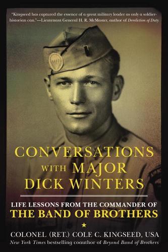 Бумажная книга «Conversations with Major Dick Winters: Life Lessons from the Commander of the Band of Brothers», автор Коул К. Кингсид - фото №1