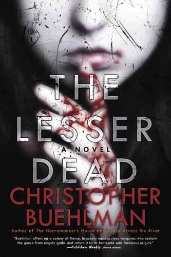 Бумажная книга «The Lesser Dead», автор Кристофер Бьюлман - фото №1