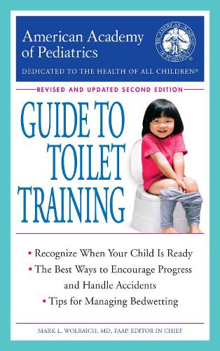 Бумажная книга «The American Academy of Pediatrics Guide to Toilet Training: Revised and Updated Second Edition», автор Американская академия педиатрии - фото №1