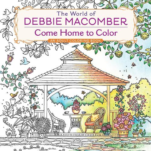 Паперова книга «The World of Debbie Macomber: Come Home to Color: An Adult Coloring Book», автор Деббі Макомбер - фото №1