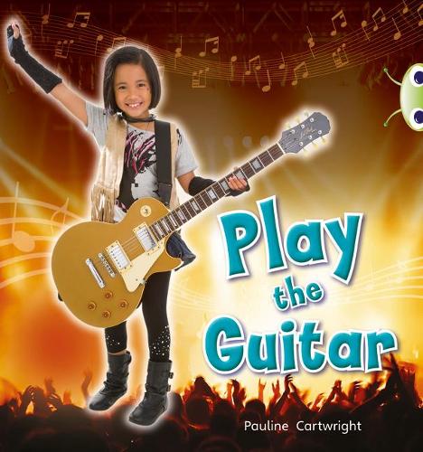 Бумажная книга «Bug Club Guided Non Fiction Year 1 Blue C Play the Guitar», автор Полина Картрайт - фото №1