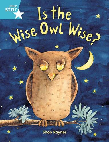 [object Object] «Rigby Star Guided 2, Turquoise Level: Is the Wise Owl Wise? Pupil Book (single)», автор Шу Рейнер - фото №1