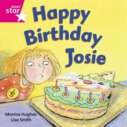 [object Object] «Rigby Star Independent Pink Reader 3: Happy Birthday Josie», автор Моніка Хьюз - фото №1