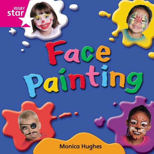 Бумажная книга «Rigby Star Independent Pink Reader 10: Face Painting», автор Моника Хьюз - фото №1