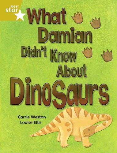 [object Object] «Rigby Star Independent Gold Reader 3: What Damian didn't Know about Dinosaurs», автор Керрі Вестон - фото №1