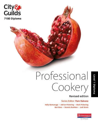 Бумажная книга «City & Guilds 7100 Diploma in Professional Cookery Level 1 Candidate Handbook, Revised Edition», авторов Адриан Пикеринг, Бен Росс, Дерек Раштон, Холли Бамунуге, Джуди Стрейн, Марк Пикеринг, Пэм Рабон - фото №1