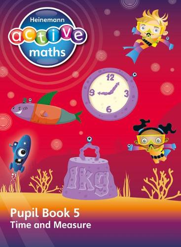 [object Object] «Heinemann Active Maths – Second Level - Beyond Number – Pupil Book 5 – Time and Measure», авторов Хилари Колл, Линда Кит, Стив Миллс - фото №1