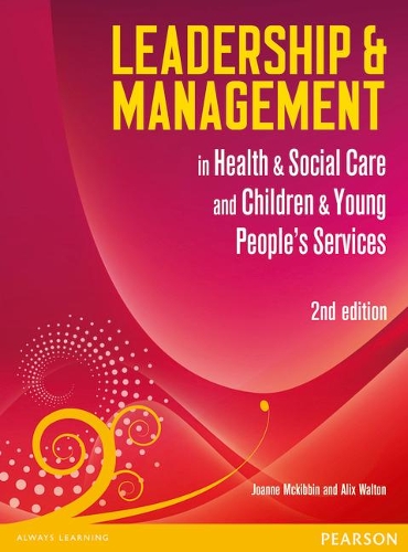 Бумажная книга «Leadership and Management in Health and Social Care Level 5», авторов Аликс Уолтон, Джо Маккиббин - фото №1