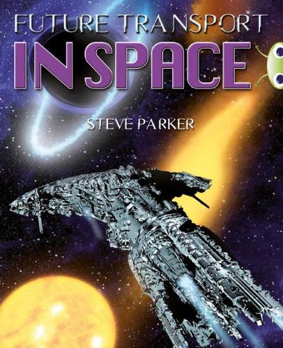 Паперова книга «Bug Club Independent Non Fiction Year 5 Blue A Future Transport in Space», автор Стів Паркер - фото №1