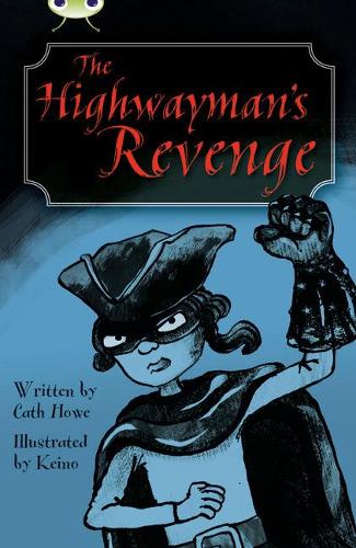 Бумажная книга «Bug Club Independent Fiction Year 5 Blue B The Highwayman's Revenge», автор Кэт Хау - фото №1