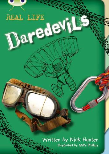 Паперова книга «Bug Club Independent Non Fiction Year 3 Brown B Real Life: Daredevils», автор Нік Хантер - фото №1