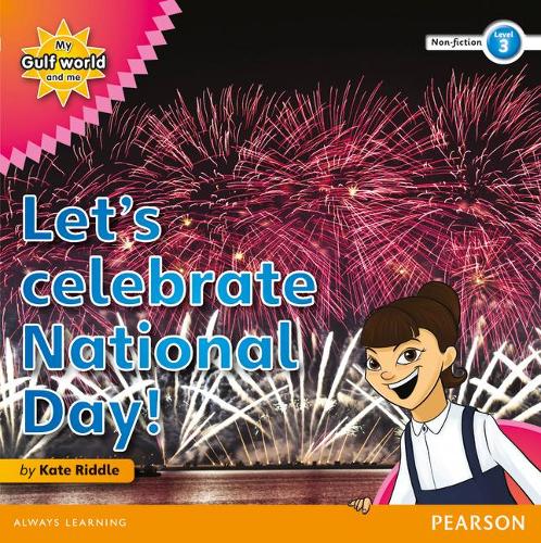 Бумажная книга «My Gulf World and Me Level 3 non-fiction reader: Let's celebrate National Day!», автор Кейт Риддл - фото №1