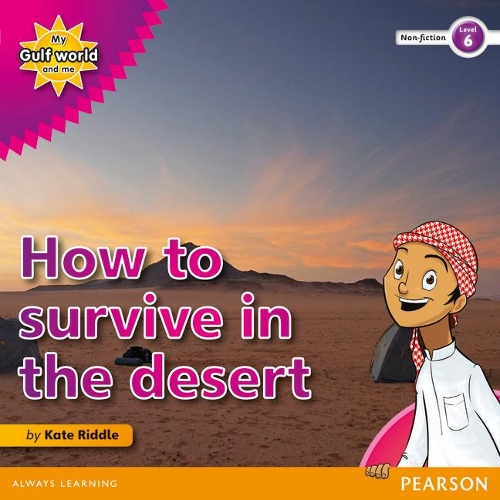 Бумажная книга «My Gulf World and Me Level 6 non-fiction reader: How to survive in the desert», автор Кейт Риддл - фото №1