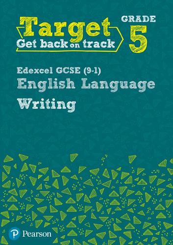 [object Object] «Target Grade 5 Writing Edexcel GCSE (9-1) English Language Workbook: Target Grade 5 Writing Edexcel GCSE (9-1) English Language Workbook», автор Девід Грант - фото №1
