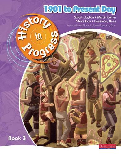 Паперова книга «History in Progress: Pupil Book 3 (1901-Present)», авторів Розмарі Різ, Стів Дей - фото №1