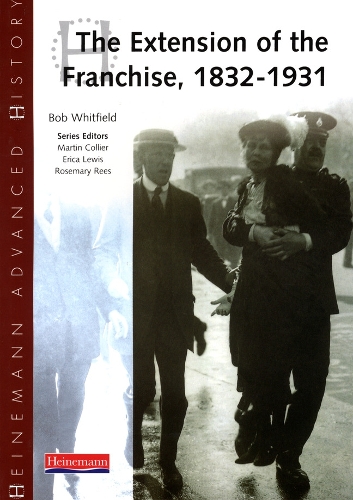 Бумажная книга «Heinemann Advanced History: The Extension of the Franchise: 1832-1931», автор Боб Уитфилд - фото №1