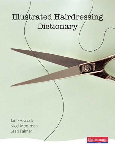 Паперова книга «Illustrated Hairdressing Dictionary», авторів Джейн Хіскок, Лія Палмер - фото №1