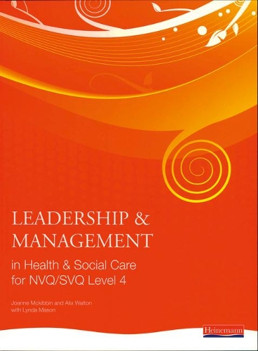 Бумажная книга «Leadership and Management in Health and Social Care NVQ Level 4», авторов Аликс Уолтон, Эндрю Томас - фото №1