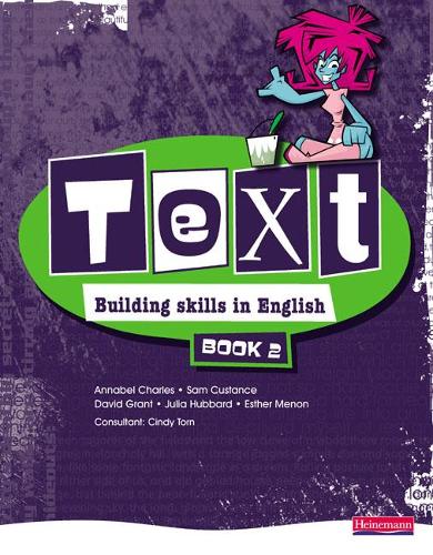 Бумажная книга «Text: Building Skills in English 11-14 Student Book 2», авторов Аннабель Чарльз, Синди Торн, Дэвид Б. Грант, Эстер Менон, Джулия Хаббард, Сэм Кустанс - фото №1