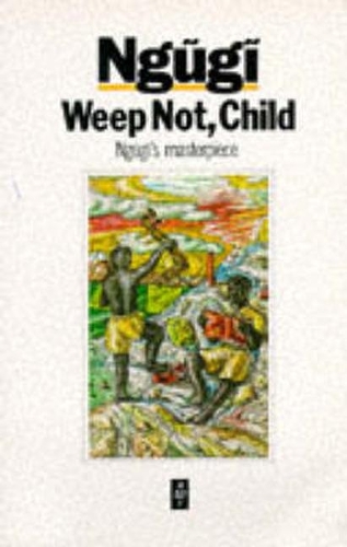Паперова книга «Weep Not Child», автор Нгугі Ва Тхіонг'о - фото №1