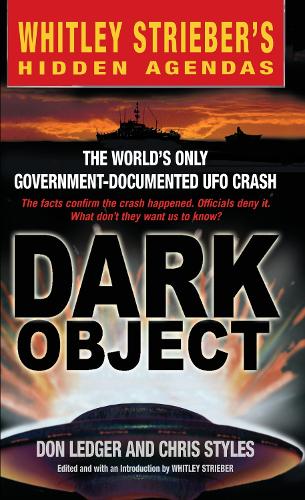 Паперова книга «Dark Object: The World's Only Government Documented UFO Crash», авторів Кріс Стайлз, Дон Леджер - фото №1