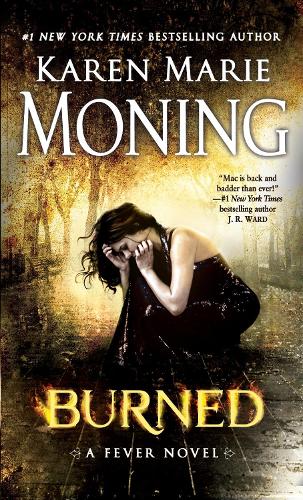 Бумажная книга «Burned: A Fever Novel», автор Карен Мари Монинг - фото №1