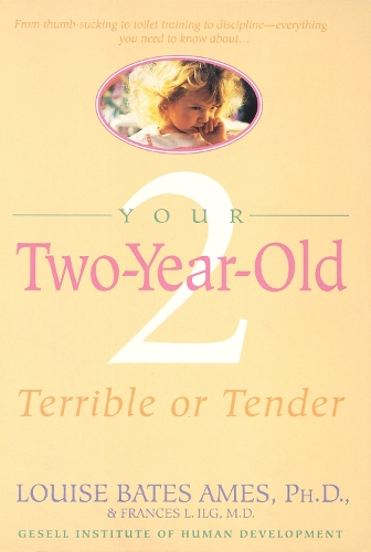 Бумажная книга «Your Two-Year-Old: Terrible or Tender», автор Луиза Бейтс Эймс - фото №1