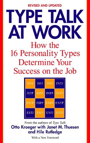 Бумажная книга «Type Talk at Work (Revised): How the 16 Personality Types Determine Your Success on the Job», авторов Хиль Ратледж, Джанет М. Туесен, Отто Крогер - фото №1