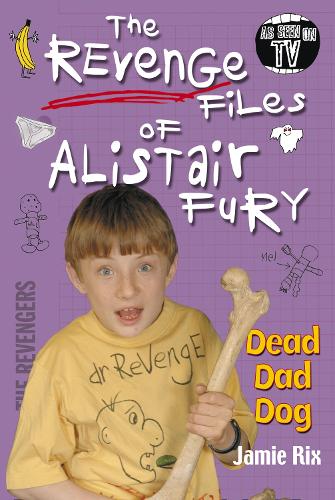 Бумажная книга «The Revenge Files of Alistair Fury: Dead Dad Dog», автор Джейми Рикс - фото №1