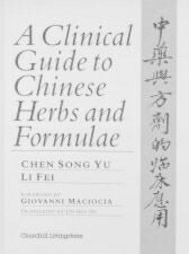 Бумажная книга «A Clinical Guide to Chinese Herbs and Formulae», авторов К. Сонг Ю, Л. Фей - фото №1
