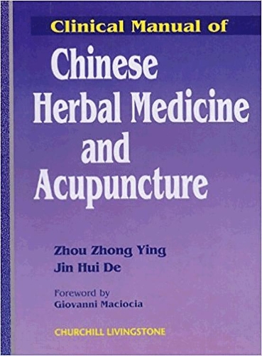 Паперова книга «Clinical Manual of Chinese Herbal Medicine and Acupuncture», авторів Де Джин Хуй, Інь Чжоу - фото №1