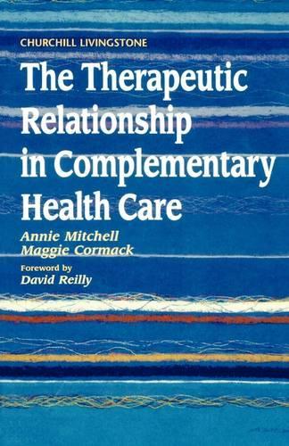 Бумажная книга «The Therapeutic Relationship in Complementary Health Care», авторов Энни Митчелл, Мэгги Кормак - фото №1