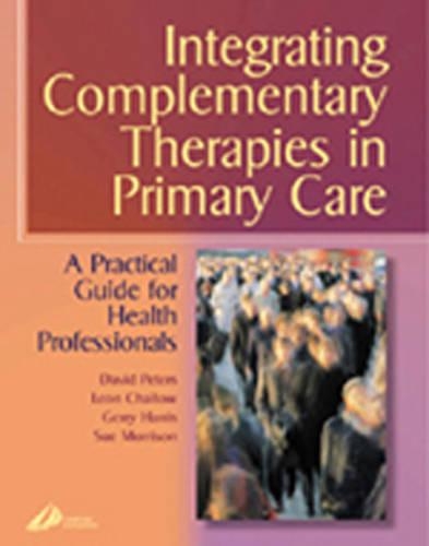 Паперова книга «Integrating Complementary Therapies in Primary Care: A Practical Guide for Health Professionals», авторів Девід Пітерс, Джеррі Гарріс, Леон Чайтов, Сью Моррісон - фото №1