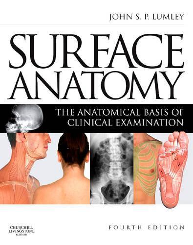 Бумажная книга «Surface Anatomy: The Anatomical Basis of Clinical Examination», автор Джон С. П. Ламли - фото №1