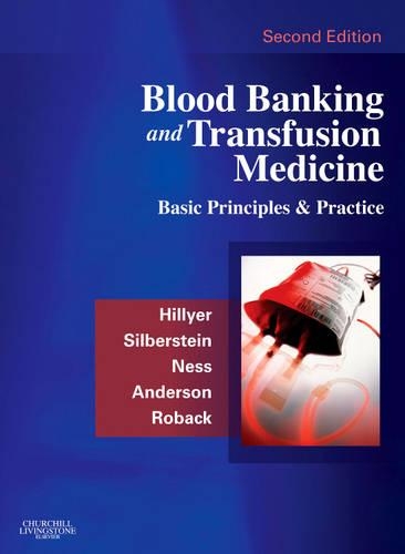 Бумажная книга «Blood Banking and Transfusion Medicine: Basic Principles and Practice», авторов Кристофер Д. Хиллиер, Джон Д. Робак, Кеннет С. Андерсон, Лесли Э. Зильберштейн, Пол М. Несс - фото №1