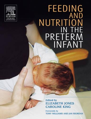 Паперова книга «Feeding and Nutrition in the Preterm Infant», авторів Керолайн Кінг, Елізабет А. Джонс - фото №1