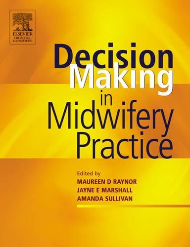 Бумажная книга «Decision-Making in Midwifery Practice», авторов Аманда Салливан, Джейн Э. Маршалл, Морин Д. Рейнор - фото №1