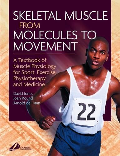 Бумажная книга «Skeletal Muscle: A Textbook of Muscle Physiology for Sport, Exercise and Physiotherapy», авторов Арнольд де Хаан, Дэвид Энтони Джонс, Джоан Раунд - фото №1