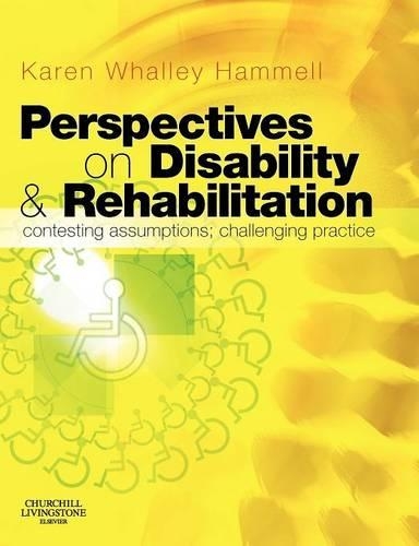 Бумажная книга «Perspectives on Disability and Rehabilitation: Contesting Assumptions, Challenging Practice», автор Карен Уолен Хаммелл - фото №1