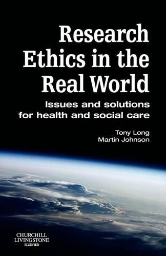Бумажная книга «Research Ethics in the Real World: Issues and Solutions for Health and Social Care Professionals», автор Мартин Джонсон - фото №1