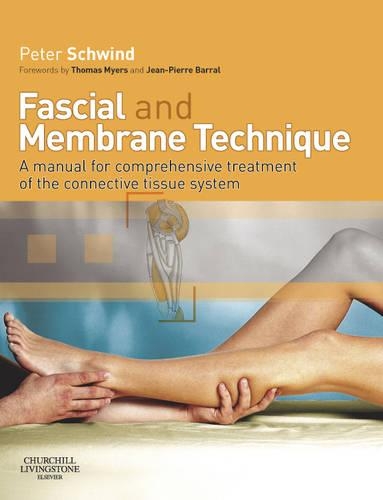 Бумажная книга «Fascial and Membrane Technique: A manual for comprehensive treatment of the connective tissue system», автор Петер Швинд - фото №1