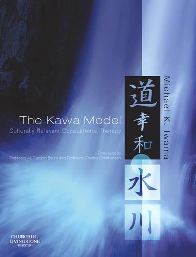 Паперова книга «The Kawa Model: Culturally Relevant Occupational Therapy», автор Майкл К. Івама - фото №1