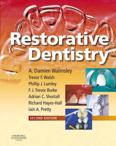 Паперова книга «Restorative Dentistry», авторів A. К. Шорталл, A. Дем'єн Волмслі, Ф. Тревор Берк, Ієн Преті, Філіп Ламлі, Річард Хейз-Холл, Тревор Ф. Волш - фото №1