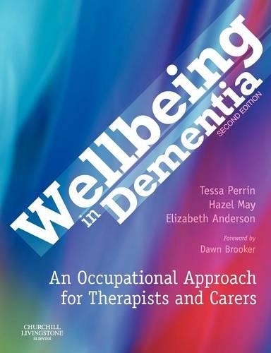 Бумажная книга «Wellbeing in Dementia: An Occupational Approach for Therapists and Carers», авторов Элизабет Милвейн, Хейзел Мэй, Тесса Перрин - фото №1
