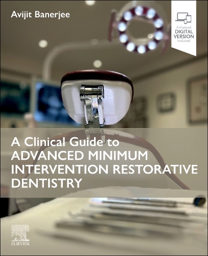 Паперова книга «A Clinical Guide to Advanced Minimum Intervention Restorative Dentistry», автор Авіджит Банерджі - фото №1