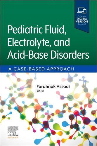 [object Object] «Pediatric Fluid, Electrolyte, and Acid-Base Disorders: A Case-Based Approach», автор Фарахнак Ассади - фото №1
