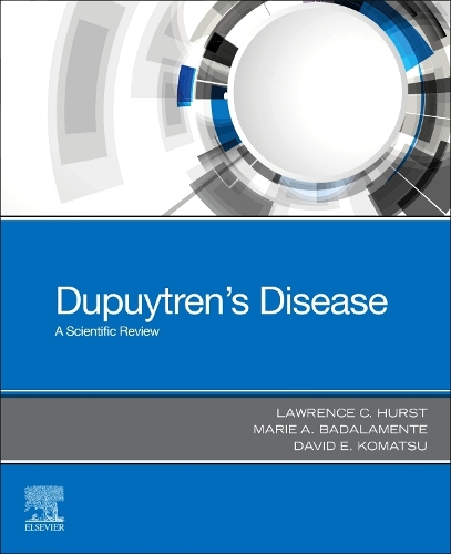 Бумажная книга «Dupuytren's Disease: A Scientific Review», авторов Дэвид Эдвард Комацу, Лоуренс К. Херст, Мари А. Бадаламенте - фото №1