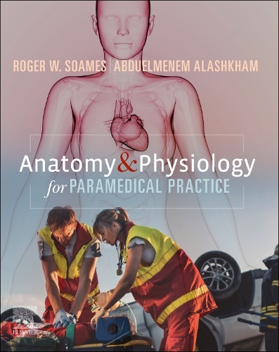 Бумажная книга «Anatomy and Physiology for Paramedical Practice», авторов Абдулменем Алашхам, Роджер В. Соамс - фото №1